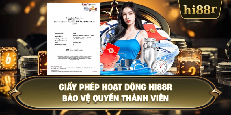 Giấy Phép Hoạt Động Hi88R Bảo Vệ Quyền Thành Viên